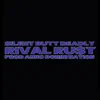 RiVal Ru$t - Silent Butt Deadly - Single